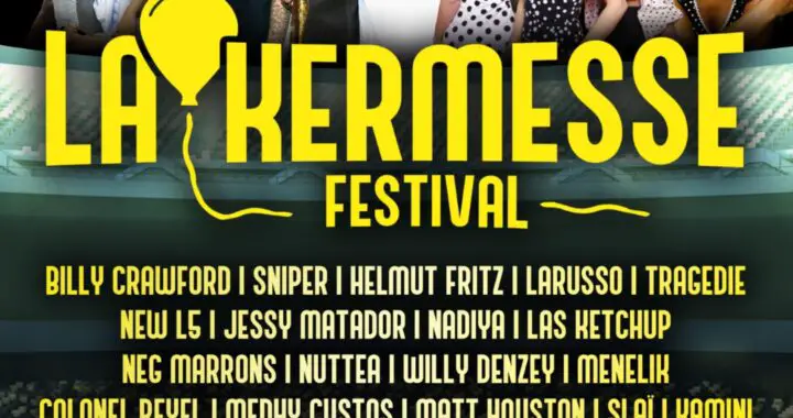 La Kermesse Festival programme Las Ketchup,L5, Larusso et Tragédie !